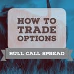 how to trade bull call options spread