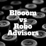 blooom vs robo advisors