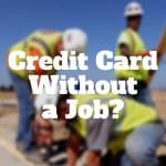 credit card without a job
