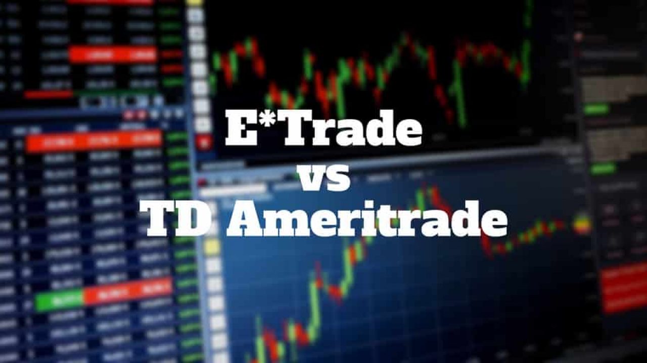 E*Trade vs. TD Ameritrade