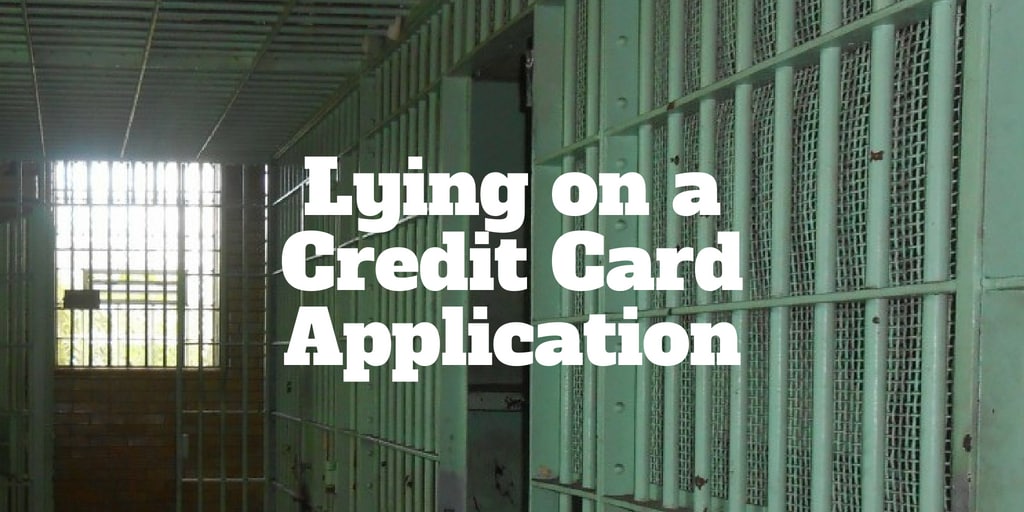 Worried About Lying On Credit Card Application Forms?