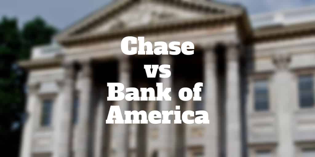 Chase Vs Bank Of America