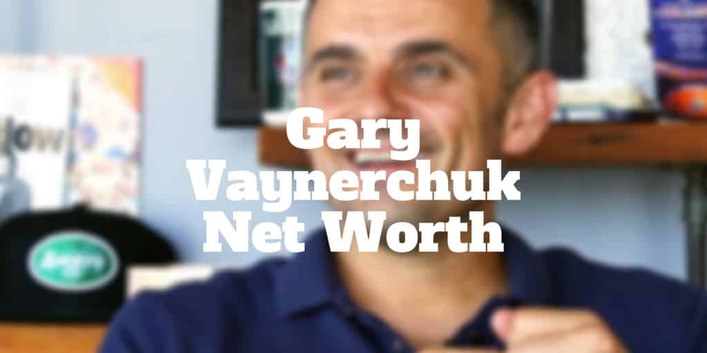 gary vaynerchuk net worth