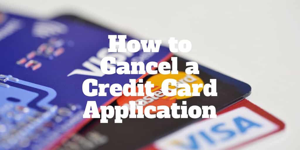 how to cancel a credit card app