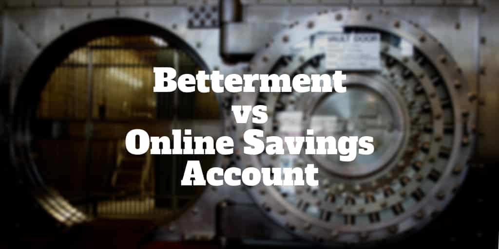 betterment vs online savings account