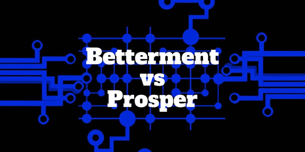 betterment vs prosper