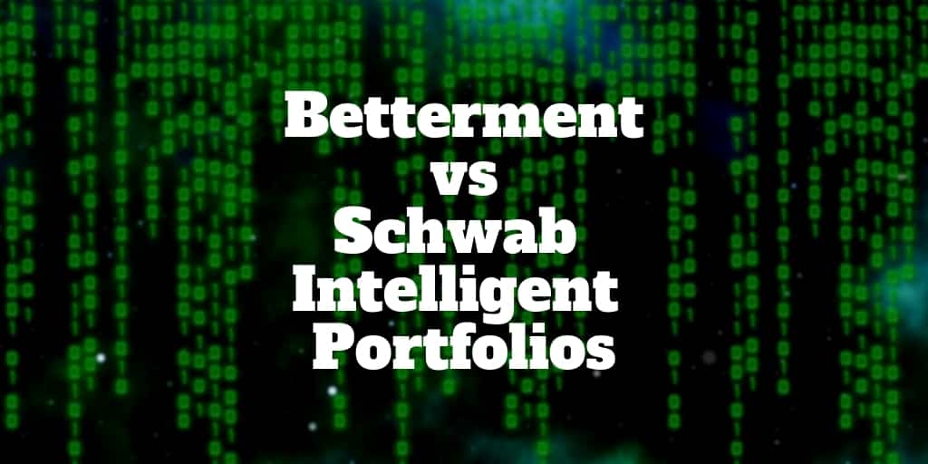betterment vs schwab intelligent portfolios