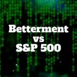 betterment vs s&p 500
