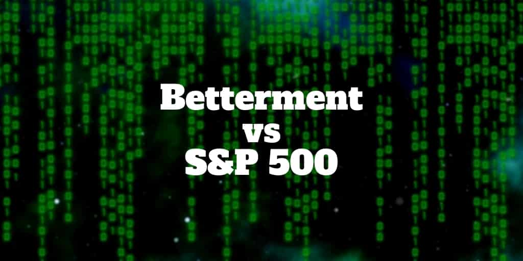 betterment vs s&p 500