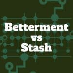 betterment vs stash