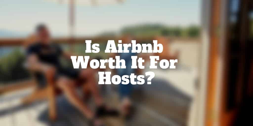 is airbnb worth it for hosts