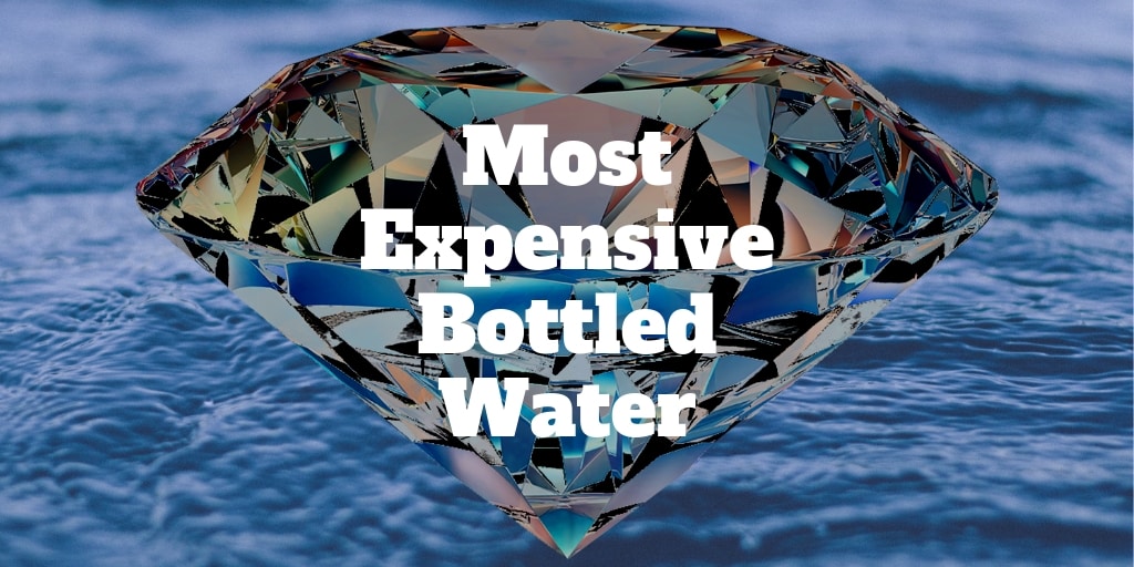 most expensive bottled water