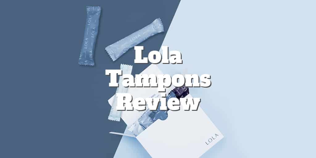 lola tampons review