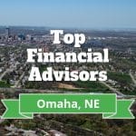 top financial advisors omaha ne