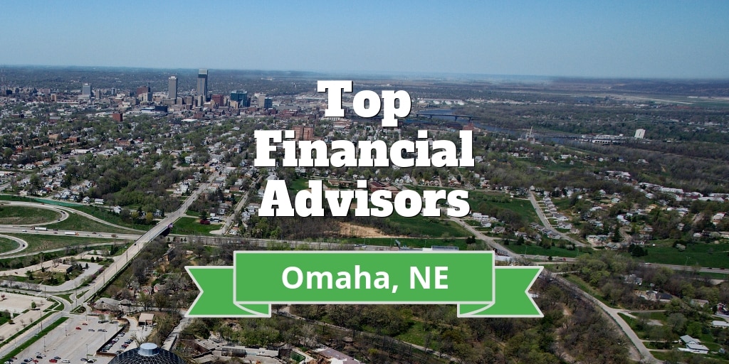 top financial advisors omaha ne