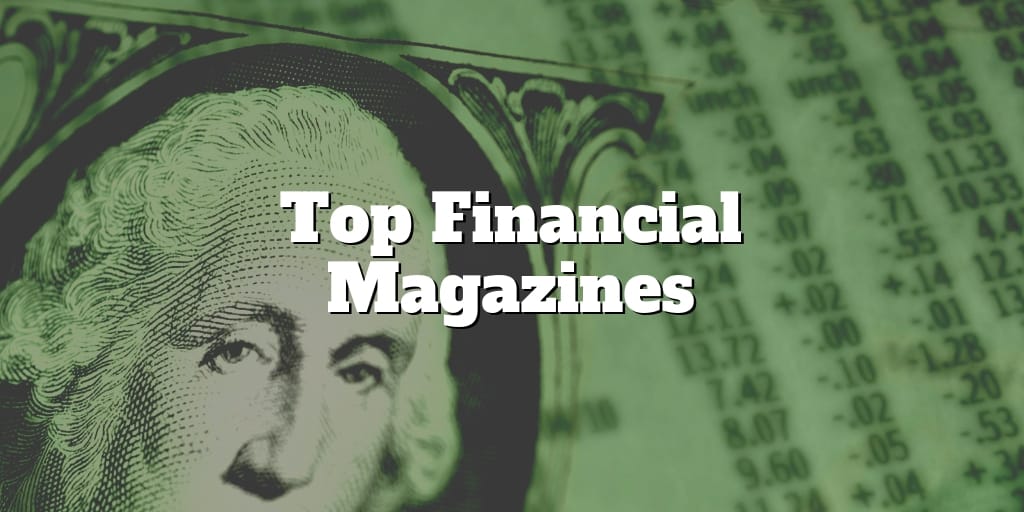 9 Top Financial Magazines To Read | Investormint