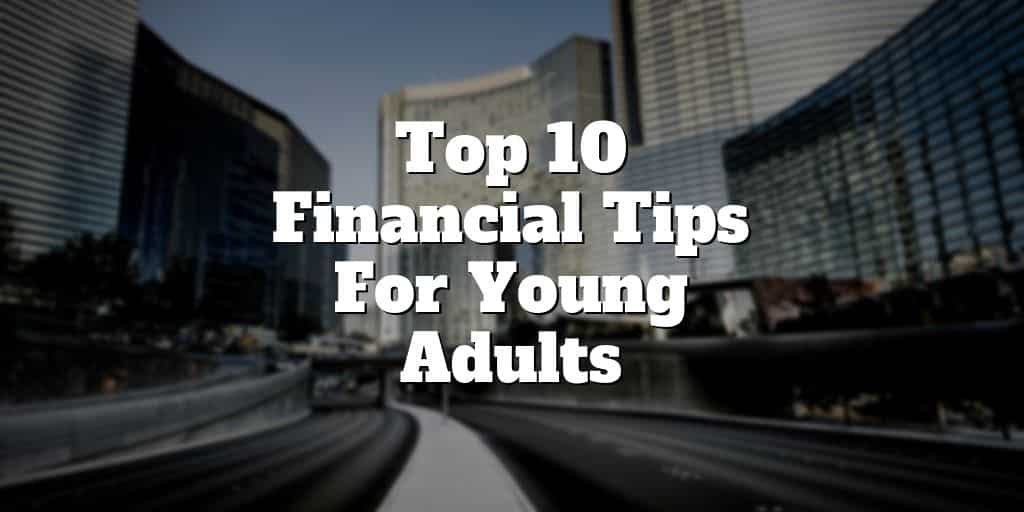 10 financial tips for young adults
