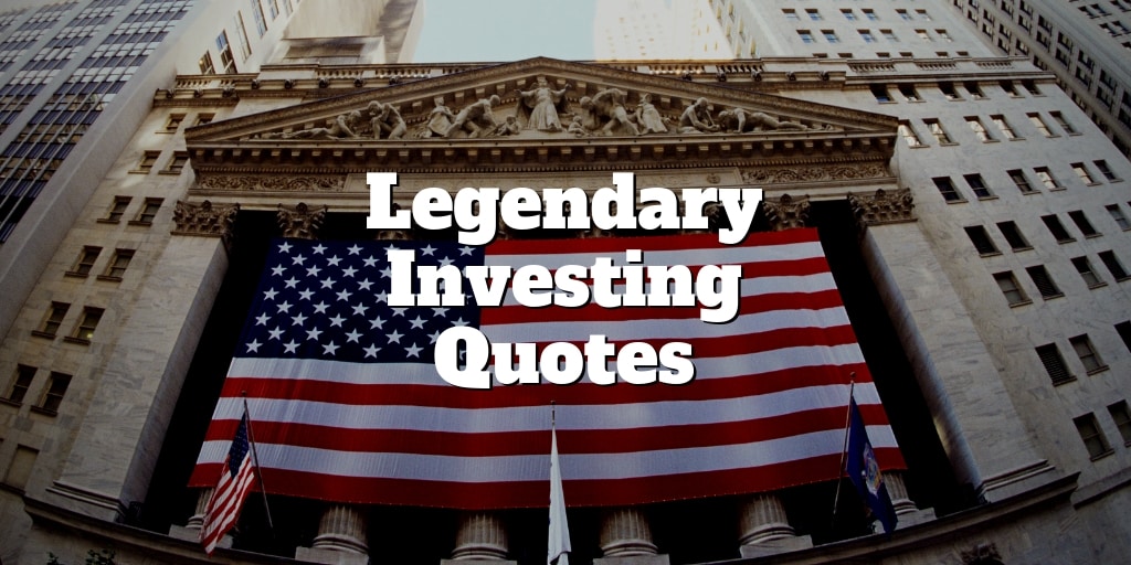 legendary investing quotes