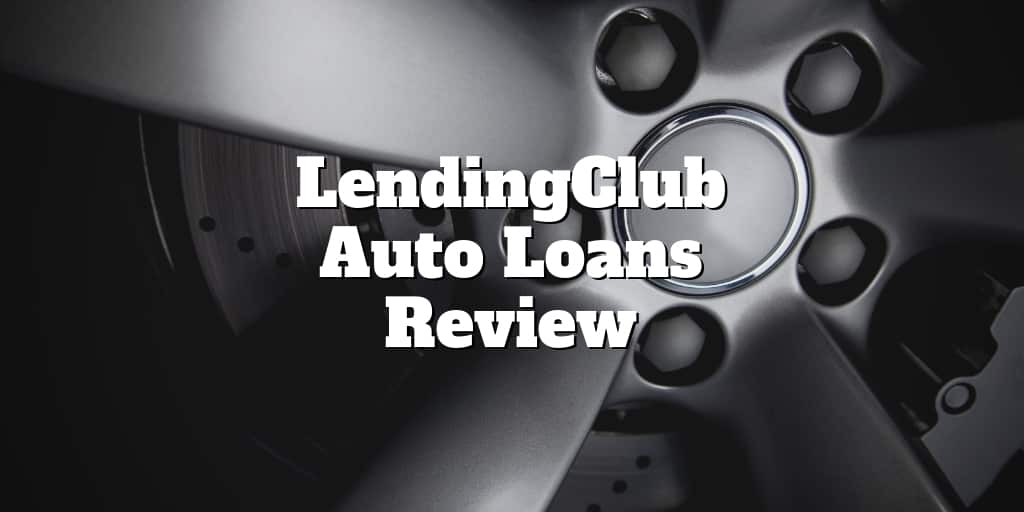 lendingclub auto loans review