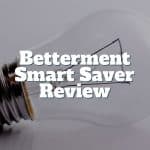 betterment smart saver review