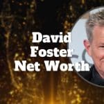 david foster net worth