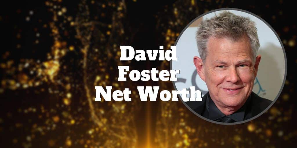 david foster net worth