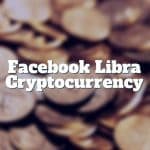 facebook libra cryptocurrency explained