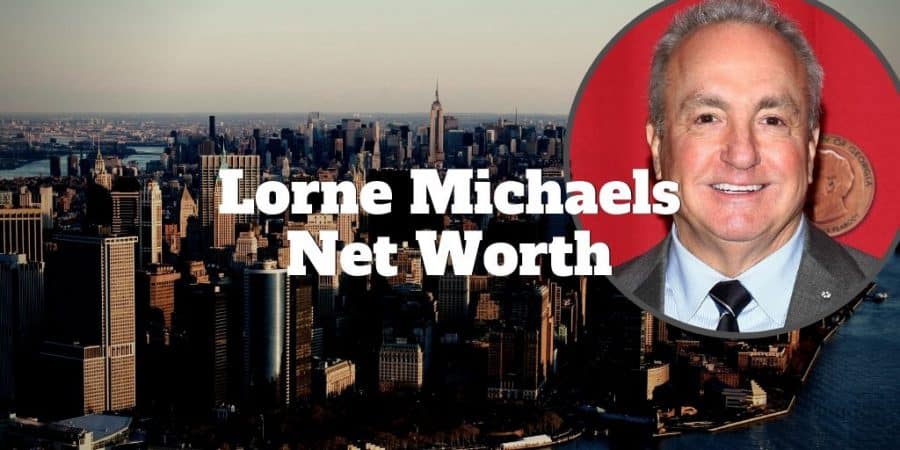 How Is Lorne Michaels Net Worth $500 Million? | Investormint