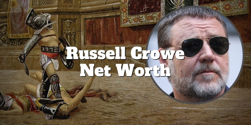 russell crowe net worth