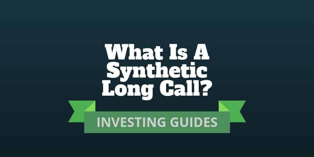 what is a synthetic long call
