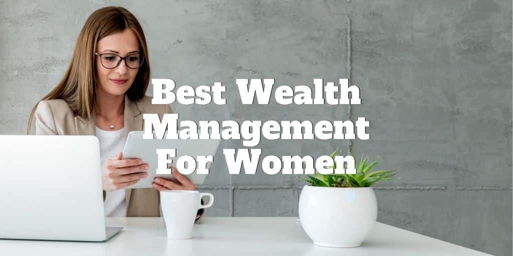 best wealth management for women