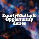 equitymultiple opportunity zones