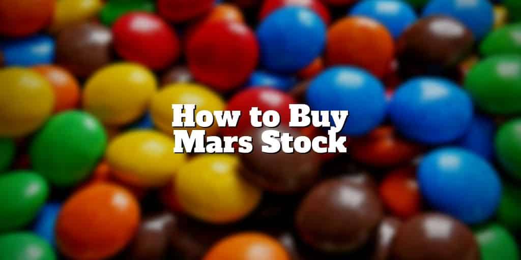 how to buy mars stock