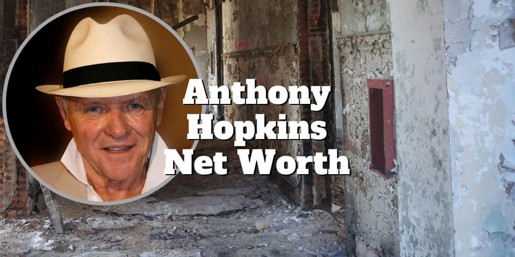 Sir Anthony Hopkins Net Worth