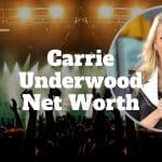 carrie underwood net worth