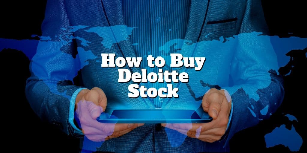 how to buy deloitte stock