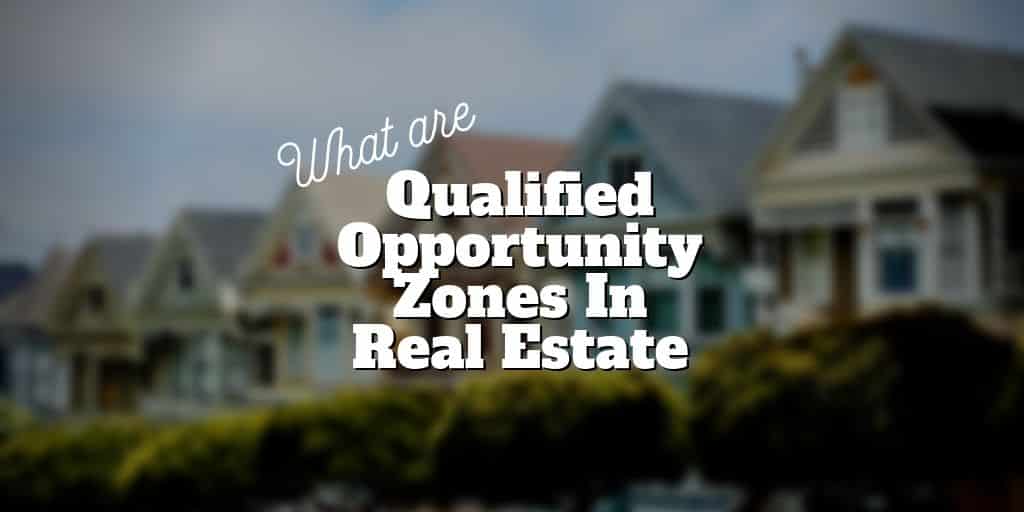 qualified opportunity zones in real estate